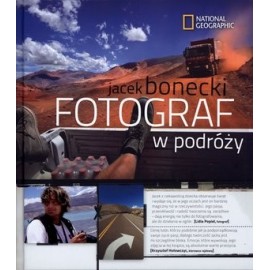 Fotograf w podróży - Jacek Bonecki